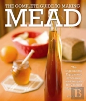 The Complete Guide To Making Mead