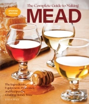 The Complete Guide To Making Mead, Updated Edition