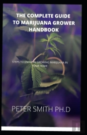 The Complete Guide To Marijuana Grower Handbook