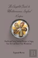 The Complete Guide To Mediterranean Seafood Recipes