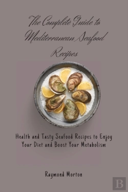 Bertrand.pt - The Complete Guide To Mediterranean Seafood Recipes