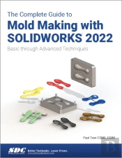 The Complete Guide To Mold Making With Solidworks 2022