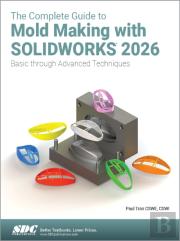 The Complete Guide To Mold Making With Solidworks 2026