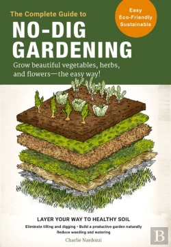 Bertrand.pt - The Complete Guide To No-Dig Gardening