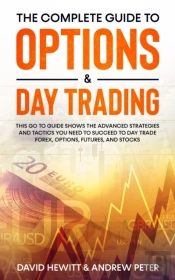 The Complete Guide To Options & Day Trading