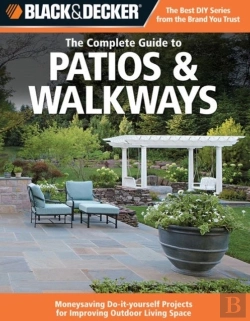 Bertrand.pt - The Complete Guide To Patios & Walkways (Black & Decker)