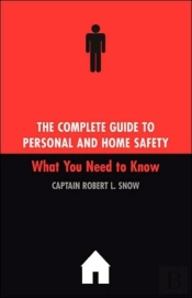 The Complete Guide To Personal And Home Safety