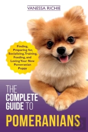 The Complete Guide To Pomeranians