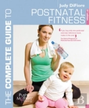 The Complete Guide To Postnatal Fitness