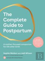 The Complete Guide To Postpartum