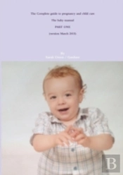 The Complete Guide To Pregnancy And Chil