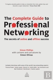 The Complete Guide To Professional Networking