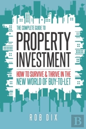 The Complete Guide To Property Investment