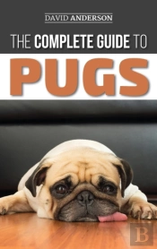 The Complete Guide To Pugs