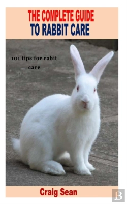 Bertrand.pt - The Complete Guide To Rabbit Care