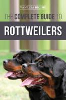 The Complete Guide To Rottweilers