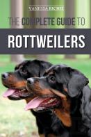 The Complete Guide To Rottweilers