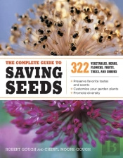 The Complete Guide To Saving Seeds