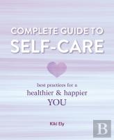 The Complete Guide To Self Care