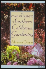The Complete Guide To Southern Californian Gardening