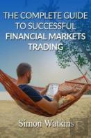 The Complete Guide To Successful Financial Markets Trading
