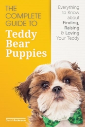 The Complete Guide To Teddy Bear Puppies