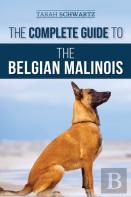 The Complete Guide To The Belgian Malinois