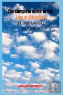 The Complete Guide To The Law Of Attraction Life, Cheats, Patches, Walkthrough.