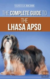 The Complete Guide To The Lhasa Apso