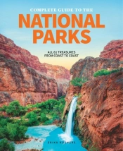 The Complete Guide To The National Parks