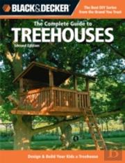The Complete Guide To Treehouses