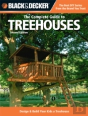 The Complete Guide To Treehouses