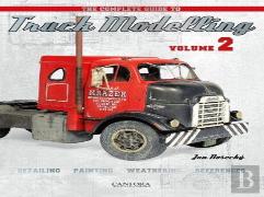 The Complete Guide To Truck Modelling Volume 2