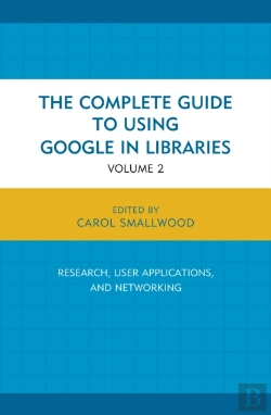 Bertrand.pt - The Complete Guide To Using Google In Libraries