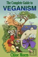 The Complete Guide To Veganism