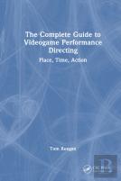 The Complete Guide To Videogame Performance Directing
