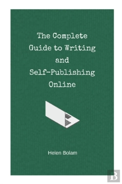 Bertrand.pt - The Complete Guide To Writing And Self-Publishing Online