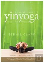 The Complete Guide To Yin Yoga