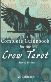 The Complete Guidebook For The Crow Taro