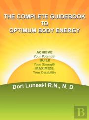 The Complete Guidebook To Optimum Body Energy