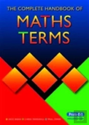 The Complete Handbook Of Maths Terms