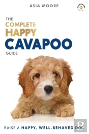 The Complete Happy Cavapoo Guide