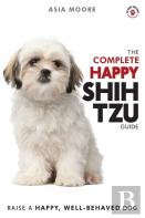 The Complete Happy Shih Tzu Guide