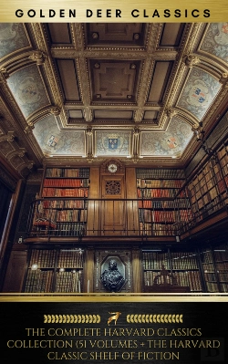 Bertrand.pt - The Complete Harvard Classics Collection (Golden Deer Classics) : [51 Volumes + The Harvard Classic Shelf Of Fiction]