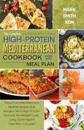 The Complete High-Protein Mediterranean Diet Cookbook And Meal Plan