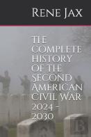 The Complete History Of The Second American Civil War 2024 - 2030