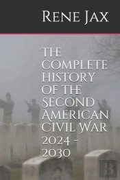 The Complete History Of The Second American Civil War 2024 - 2030