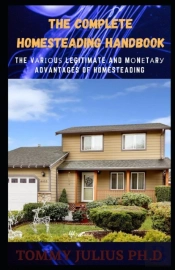 The Complete Homesteading Handbook