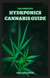 The Complete Hydroponics Cannabis Guide