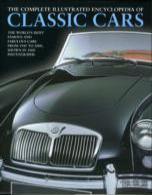 The Complete Illustrated Encyclopedia Of Classic Cars